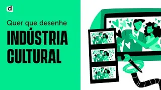 INDÚSTRIA CULTURAL | QUER QUE DESENHE