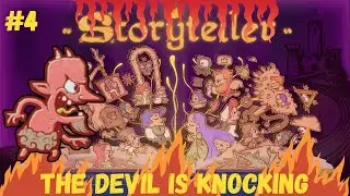 THE DEVIL LEVELS! Final part of Storyteller playthrough #4