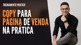 Criação de COPY para Vídeo e Página de Vendas de um Curso Online na Prática!