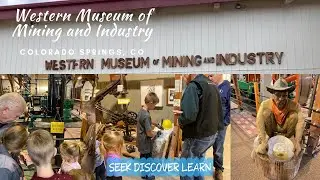 Western Museum of Mining and Industry - Colorado Springs, CO