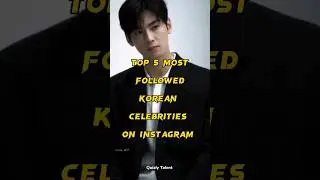 TOP 5 MOST FOLLOWED KOREAN CELEBRITIES ON INSTAGRAM 
