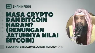 Hukum cryptocurrency Dan Bitcoin - Syaikh Sulaiman Ar-Ruhaily 