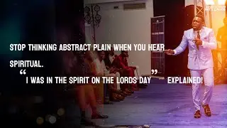STOP THINKING ABSTRACT PLAIN WHEN YOU HEAR “SPIRITUAL” | PASTOR OCHE OGEBE