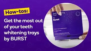 How to use the  Prefilled Whitening Trays by BURST (7 treatment pack)