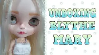 Unboxing Blythe Doll Custom | MARY #5