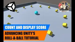 Count and Display Scores | Advancing Roll-a-Ball | Unity Tutorial