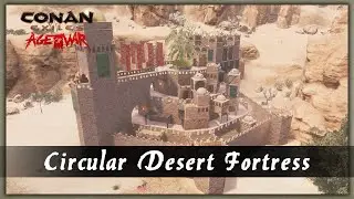 HOW TO BUILD A CIRCULAR DESERT FORTRESS [SPEED BUILD] - CONAN EXILES