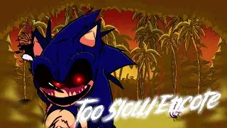 FRIDAY NIGHT FUNKIN' VS Sonic.EXE |  Too Slow Encore | My Version |