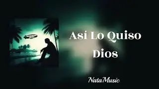 Asi lo quiso Dios | Natanael Cano (AI) Lyrics