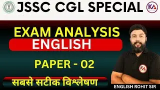 EXAM ANALYSIS PAPER - 2 ENGLISH JSSC CGL 2024 BY ROHIT SIR
