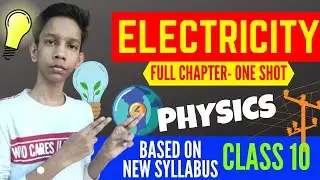 Electricity - Full Chapter In One Shot | Class 10 | Physics | Educatish | Full Explanation in Hindi