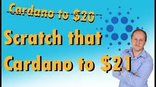 Cardano (ADA) to $21.  Can you see it now?