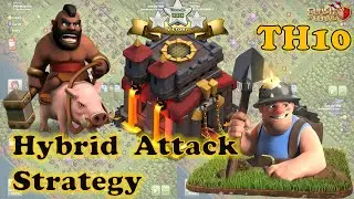 Th10 Hybrid Attack Strategy | Best Attack Strategy | Th10 Hog Miner Attack Strategy - Clash of Clans