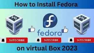 How to download and install fedora on VirtualBox | 2023