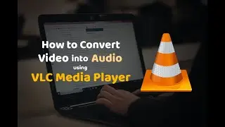 Convert Video to Audio using VLC Media Player | Encrypted Code