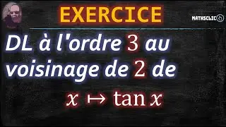 🔴MATHSCLIC EXERCICE - POST BAC |  DÉVELOPPEMENT LIMITÉ À L′ORDRE 3 AU VOISINAGE DE 2 DE tan⁡𝑥