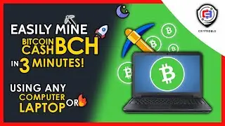 Easily Mine Bitcoin Cash On Any Computer or Laptop | How To Mine Bitcoin Cash | BCH