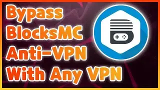 Bypass BlocksMC Anti-VPN with any VPN !