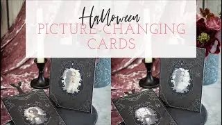 How to Assemble My Halloween Picture-Changing Cards