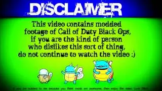 Disclaimer Intro For Modded Black Ops