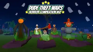 horror compilation 👻 #2 | dude theft wars