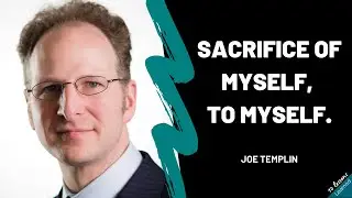 Joe Templin – Sacrifice Of Myself, To Myself