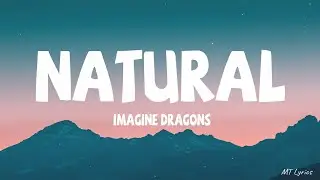 Imagine Dragons - Natural (Lyrics)