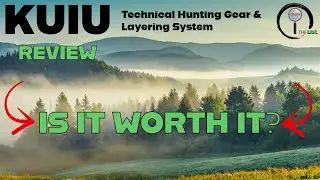 KUIU Technical Hunting Gear Review