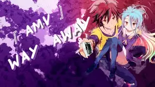 『 AMV 』 ▷ Way Away  ▷ No Game No Life