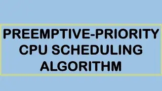 Preemptive Priority Scheduling  Algorithm (With example) || CPU SCHEDULING IN OS