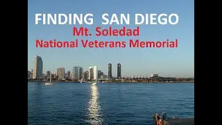Finding San Diego, Mt Soledad National Veterans Memorial