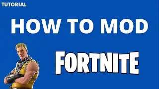 How to mod Fortnite