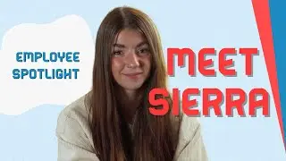 Sierra's Story | Employee Spotlight