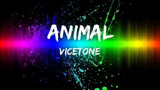 Popular hits / Vicetone - Animal / Lyrics inside