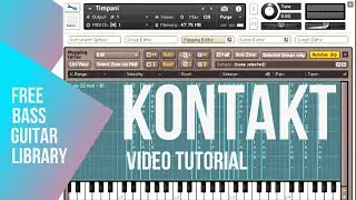 Kontakt Tutorial | Creating an Bass Guitar Library + Free Guitar Bass Kontakt Library Ready to Play