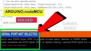 Serial Port not selected solved ,Arduino,nodeMCU COM port