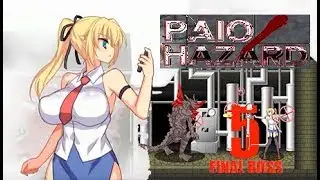 /!\Paio Hazard GamePlay 5 [ Final Boss ]/!\