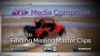 Let's Edit with Media Composer - Finding Missing Master Clips
