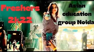 Asian business school Noida Freshers 2k22 | Sunanda Sharma live show | College freshers #collegelife