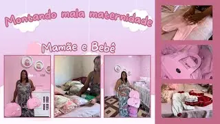 MONTANDO MALA MATERNIDADE / MAMÃE E BEBÊ