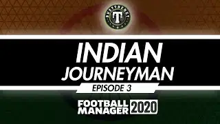 Indian Journeyman - The Mohun Bagan Story Ep 3 Football Manager 2020