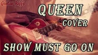 Queen Show Must Go On. Guitar Cover