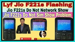 Lyf Jio F221s Flashing l Jio F221s Do Not Network Show l Jio F221s Do Not Sim Show Problem Solution