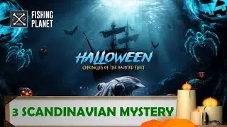 Fishing Planet - Halloween 2025 - Chapter 3 SCANDINAVIAN MYSTERY - Phantom Ship Mysteries
