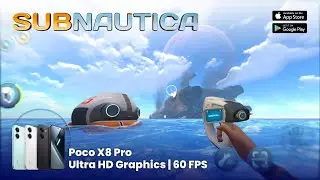 Subnautica Mobile Test On Poco X8 Pro | Max Graphic