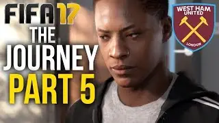 FIFA 17 THE JOURNEY Gameplay Walkthrough Part 5   MOVING TEAMS     West Ham #F