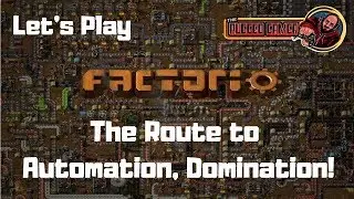 Factorio - Vanilla - Let's Play - S1E1 - The Route to Automation Domination!