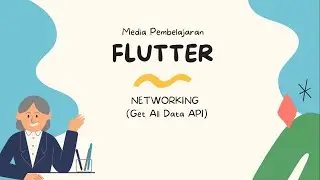 Flutter Networking - HTTP GET API dan tampilkan pada ListView