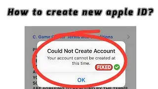 How to create new apple id & fix issue could not create account or your account cannot be created at