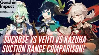 Sucrose vs Venti vs Kazuha Suction Range Comparison!!